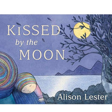 Load image into Gallery viewer, Kissed By The Moon   By Alison Lester  Prize Winning Author  Alison Lester&#39;s timeless and much-loved picture book, Kissed by the Moon.  Hardback Edition Book
