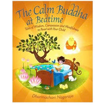 Load image into Gallery viewer, Calm Buddha at Bedtime: Tales of Wisdom, Compassion and Mindfulness to Read with Your Child  320 Pages Childrens Book SoftBack
